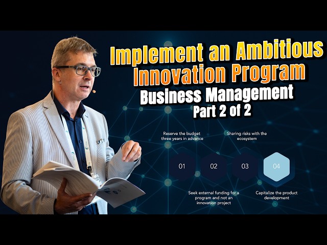 Implement an Ambitious Innovation Program: Business Management — Part 2 of 2